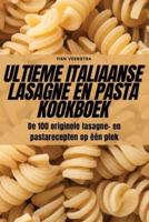 Ultieme Italiaanse Lasagne En Pasta Kookboek