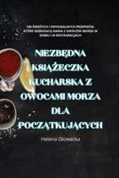 NiezbĘdna KsiĄŻeczka Kucharska Z Owocami Morza Dla PoczĄtkujĄcych