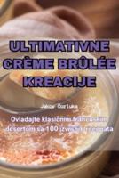 Ultimativne Crème Brûlée Kreacije