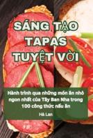 Sáng TẠo Tapas TuyỆt VỜi