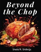 Beyond the Chop