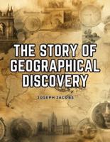 The Story of Geographical Discovery