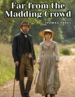 Far from the Madding Crowd