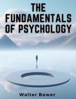 The Fundamentals Of Psychology