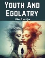 Youth And Egolatry