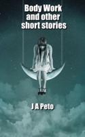 Body Work and Other Short Stories