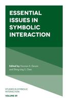 Essential Issues in Symbolic Interaction