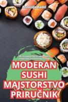 Moderan Sushi Majstorstvo PriruČnik