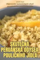 SkuteČná Peruánská Odysea PouliČního Jídla