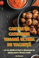 Cartea De Categorie VeganĂ Ultima De VacanȚĂ