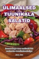 Ülimaalsed Tuunikala Salatid