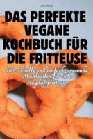 Das Perfekte Vegane Kochbuch Für Die Fritteuse