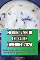 En UundvÆrlig Ledsager Lavendel 2024