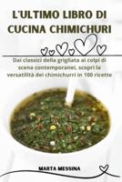 L'Ultimo Libro Di Cucina Chimichuri