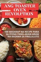 Ang Toaster Oven Revolution