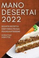 Mano Desertai 2022