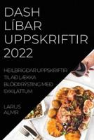 Dash Líbar Uppskriftir 2022