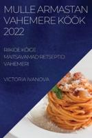 Mulle Armastan Vahemere Köök 2022