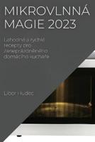 Mikrovlnná Magie 2023
