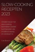 Slow-cooking recepten 2023