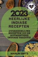 Heerlijke Indiase Recepten 2023