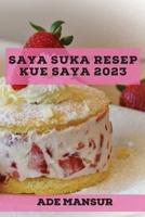 Saya Suka Resep Kue Saya 2023