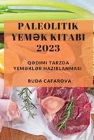 Paleolitik Yemək Kitabı 2023