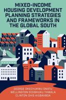 Mixed-Income Housing Development Planning Strategies and Frameworks in the Global South