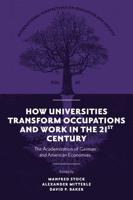 How Universities Transform Occupations and Work in the 21st Century