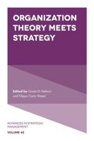 Organization Theory Meets Strategy