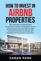 HOW TO INVEST IN AIRBNB PROPERTIES : This is the key to understanding investment in Airbnb. The greatest ways to produce passive income with no initial investment and how to manage and negotiate the transactions to get them.