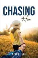 Chasing Her