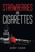 Strawberries and Cigarettes