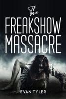 The Freakshow Massacre