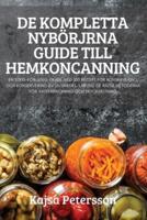 De Kompletta Nybörjrna Guide Till Hemkoncanning