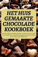 Het Huis Gemaakte Chocolade Kookboek