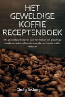 Het Geweldige Koffie Receptenboek