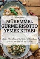 Mükemmel Gurme Risotto Yemek Kitabi