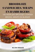 Broodloze Sandwiches, Wraps En Hamburgers