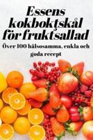 Essens Kokbokţskål För Fruktsallad