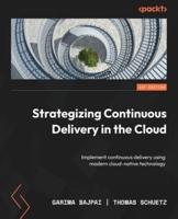 Strategizing Continuous Delivery in Cloud