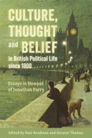 Culture, Thought and Belief in British Political Life Since 1800