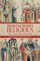 Medieval Women Religious, C. 800-C. 1500