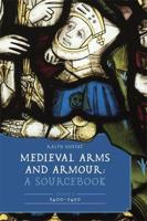 Medieval Arms and Armour Volume II 1400-1450