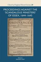 Proceedings Against the 'Scandalous Ministers' of Essex, 1644-1645