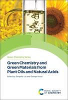 Green Chemistry and Green Materials from Plant Oils and Natural Acids. Volume 83
