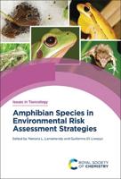 Amphibian Species in Environmental Risk Assessment Strategies