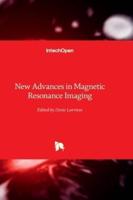 New Advances in Magnetic Resonance Imaging