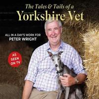 The Tales and Tails of a Yorkshire Vet