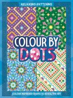 Colour By Dots: Relaxing Patterns